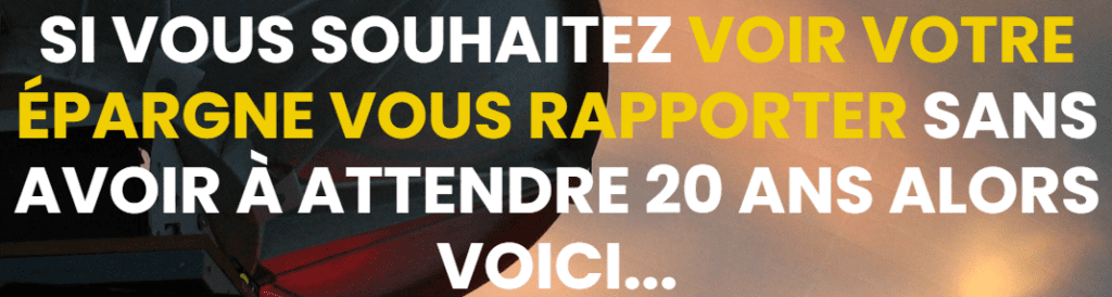 texte sur une photo de paysage montrant un radar et qui est écrit: 'Si vous souhaitez voir votre épargne vous rapporter sans avoir à attendre 20 ans alors voici...' Ceci indique où investir votre argent